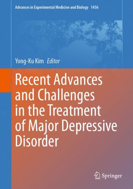 Yong-Ku Kim - Recent Advances and Challenges in the Treatment of Major Depressive Disorder, E-bok