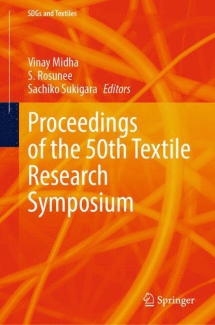 Sachiko Sukigara, S. Rosunee, Vinay Midha - Proceedings of the 50th Textile Research Symposium, E-bok