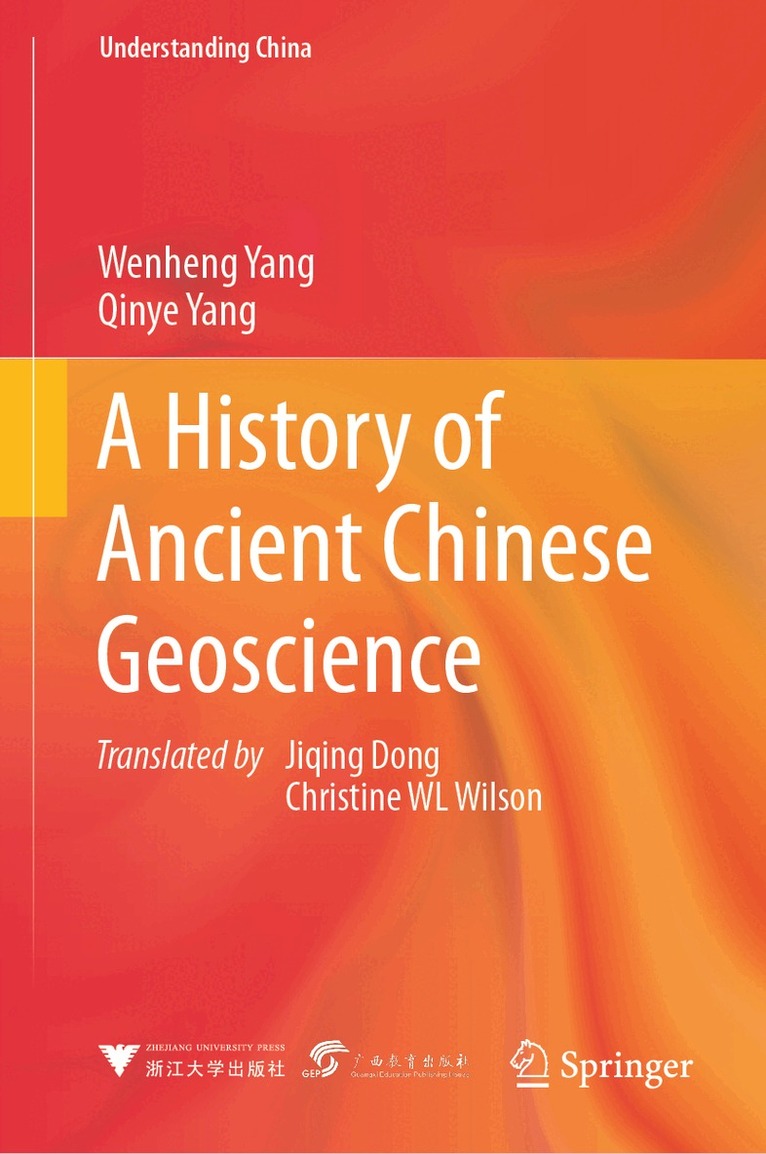 Wenheng Yang, Qinye Yang - History of Ancient Chinese Geoscience, Inbunden