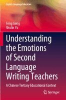 Feng Geng, Shulin Yu - Understanding the Emotions of Second Language Writing Teachers, Häftad. Tillgänglighet: Lägg i varukorg