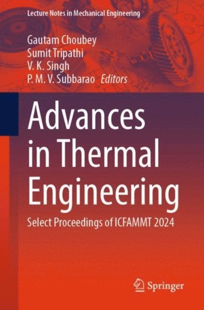 P. M. V. Subbarao, V. K. Singh, Sumit Tripathi, Gautam Choubey - Advances in Thermal Engineering, E-bok