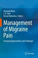 Shvetank Bhatt, C. R. Patil, Neeraj Mahindroo - Management of Migraine Pain, Häftad