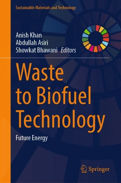 Showkat Bhawani, Abdullah Asiri, Anish Khan - Waste to Biofuel Technology, E-bok