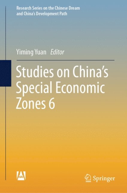 Yiming Yuan - Studies on China's Special Economic Zones 6, E-bok