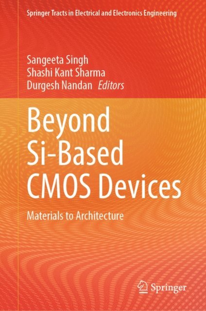 Durgesh Nandan, Shashi Kant Sharma, Sangeeta Singh - Beyond Si-Based CMOS Devices, E-bok