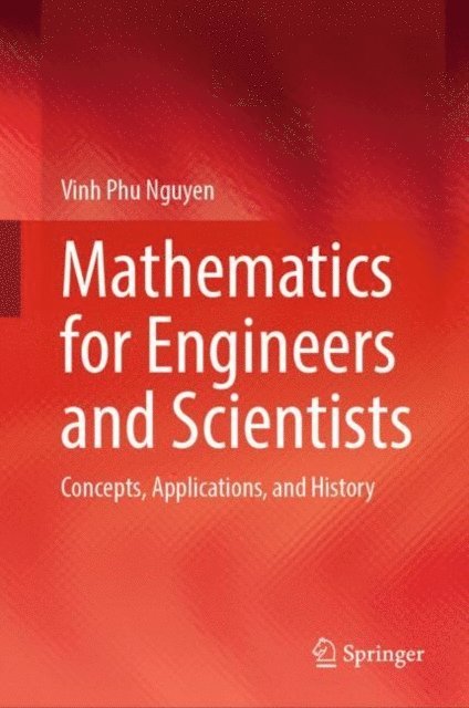 Vinh Phu Nguyen - Mathematics for Engineers and Scientists, E-bok