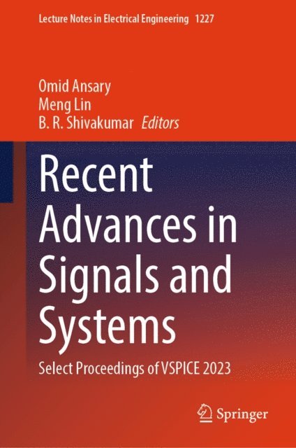 B. R. Shivakumar, Meng Lin, Omid Ansary - Recent Advances in Signals and Systems, E-bok