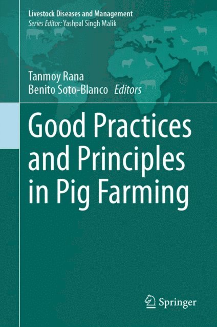 Benito Soto-Blanco, Tanmoy Rana - Good Practices and Principles in Pig Farming, E-bok