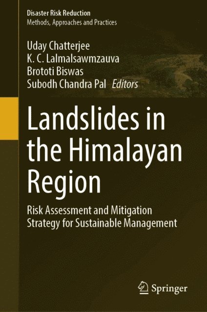Subodh Chandra Pal, Brototi Biswas, K.C. Lalmalsawmzauva, Uday Chatterjee - Landslides in the Himalayan Region, E-bok