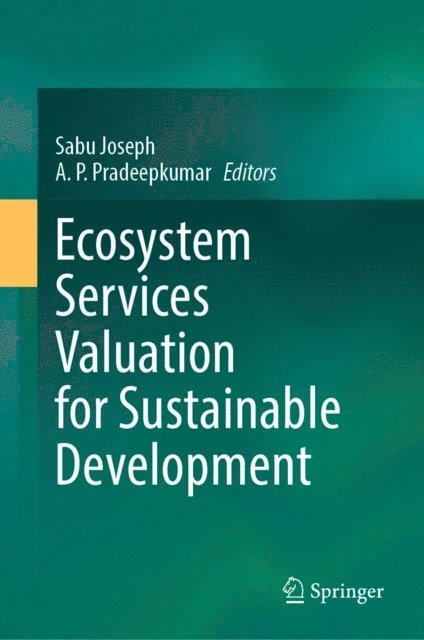 A.P. Pradeepkumar, Sabu Joseph - Ecosystem Services Valuation for Sustainable Development, E-bok