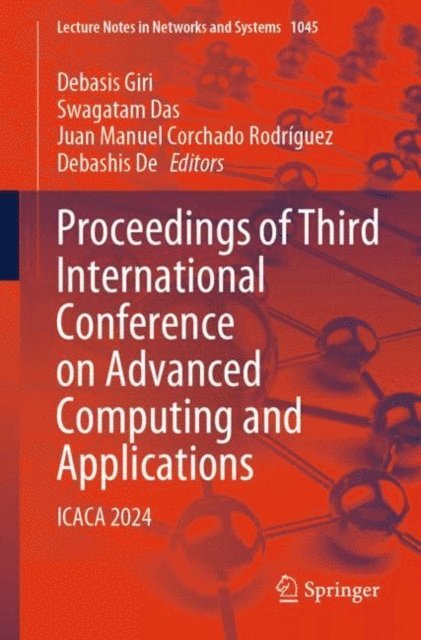 Debashis De, Juan Manuel Corchado Rodriguez, Swagatam Das, Debasis Giri - Proceedings of Third International Conference on Advanced Computing and Applications, E-bok