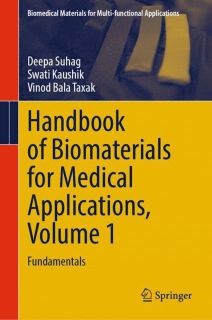 Vinod Bala Taxak, Swati Kaushik, Deepa Suhag - Handbook of Biomaterials for Medical Applications, Volume 1, E-bok