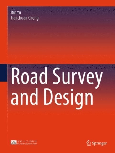 Jianchuan Cheng, Bin Yu - Road Survey and Design, E-bok