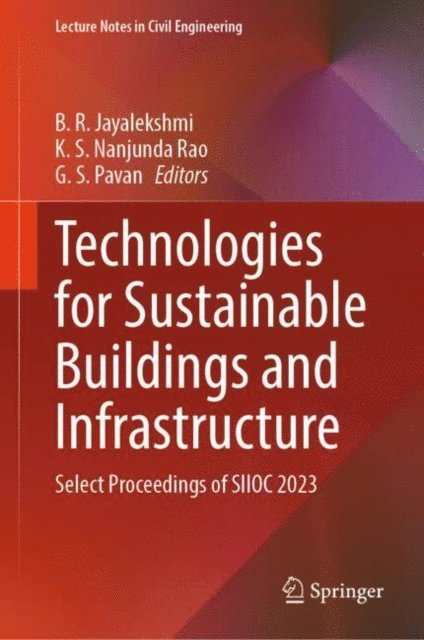 G. S. Pavan, K. S. Nanjunda Rao, B. R. Jayalekshmi - Technologies for Sustainable Buildings and Infrastructure, E-bok