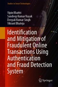 Identification and Mitigation of Fraudulent Online Transactions Using Authentication and Fraud Detection System