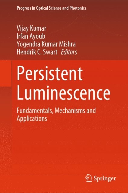 Hendrik C. Swart, Yogendra Kumar Mishra, Irfan Ayoub, Vijay Kumar - Persistent Luminescence, E-bok