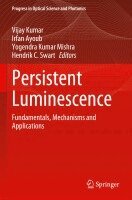 Vijay Kumar, Irfan Ayoub, Yogendra Kumar Mishra, Hendrik C. Swart - Persistent Luminescence, Häftad