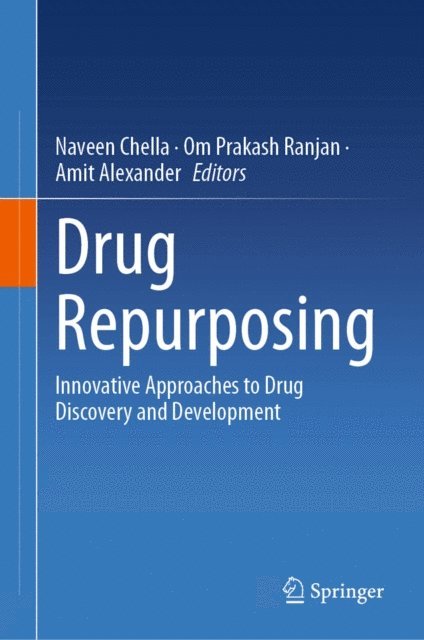 Amit Alexander, Om Prakash Ranjan, Naveen Chella - Drug Repurposing, E-bok