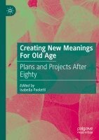 Isabella Paoletti - Creating New Meanings For Old Age, Häftad