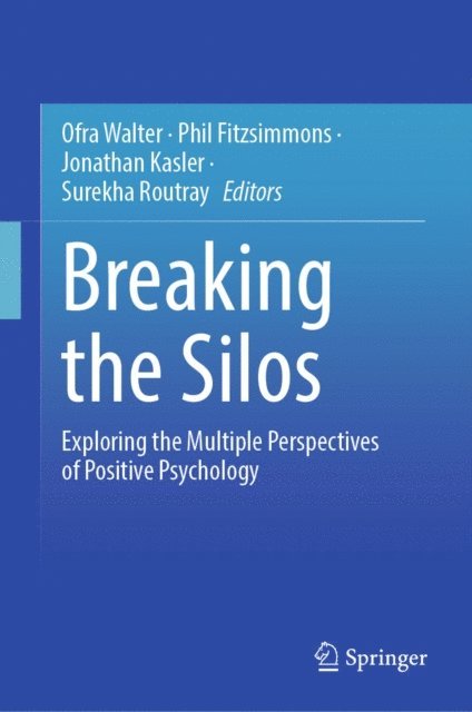 Surekha Routray, Jonathan Kasler, Phil Fitzsimmons, Ofra Walter - Breaking the Silos, E-bok
