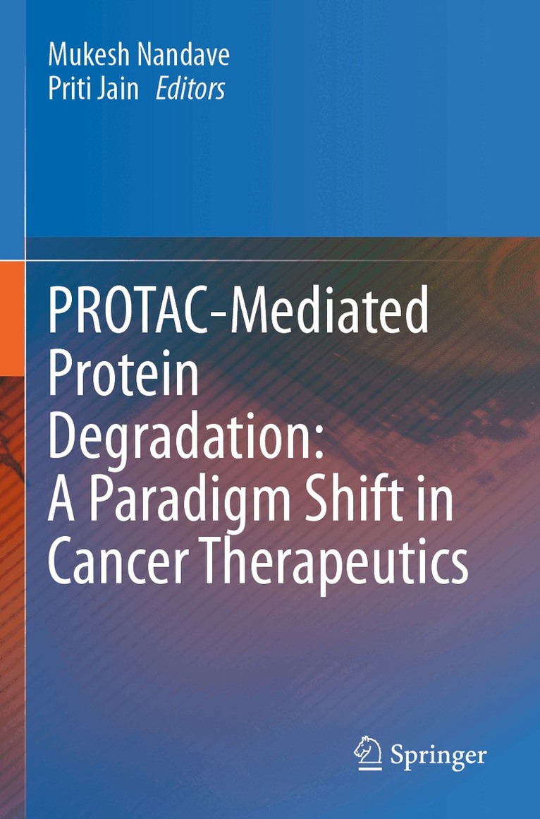 Mukesh Nandave, Priti Jain - PROTAC-Mediated Protein Degradation: A Paradigm Shift in Cancer Therapeutics, Häftad. Tillgänglighet: Lägg i varukorg
