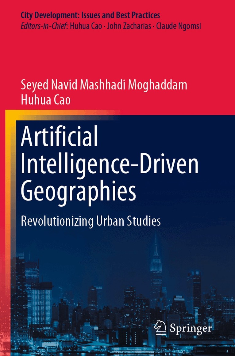 Seyed Navid Mashhadi Moghaddam, Huhua Cao - Artificial Intelligence-Driven Geographies, Häftad. Tillgänglighet: Lägg i varukorg