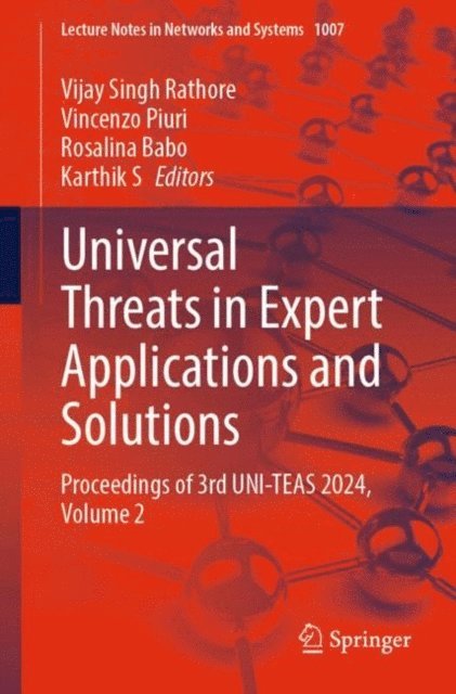 Karthik S, Rosalina Babo, Vincenzo Piuri, Vijay Singh Rathore - Universal Threats in Expert Applications and Solutions, E-bok