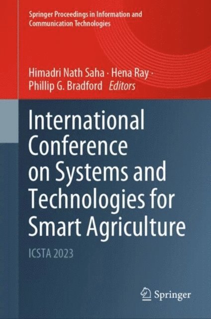 Phillip G. Bradford, Hena Ray, Himadri Nath Saha - International Conference on Systems and Technologies for Smart Agriculture, E-bok