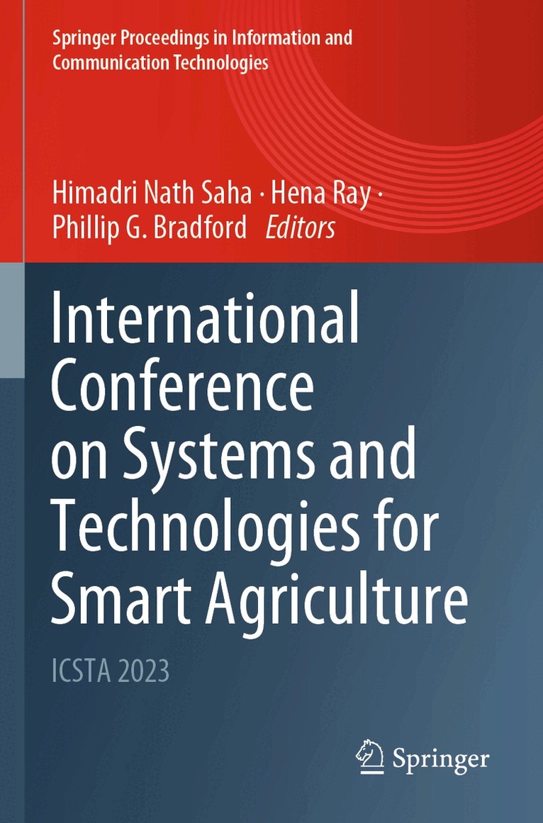 Himadri Nath Saha, Hena Ray, Phillip G. Bradford - International Conference on Systems and Technologies for Smart Agriculture, Häftad. Tillgänglighet: Lägg i varukorg