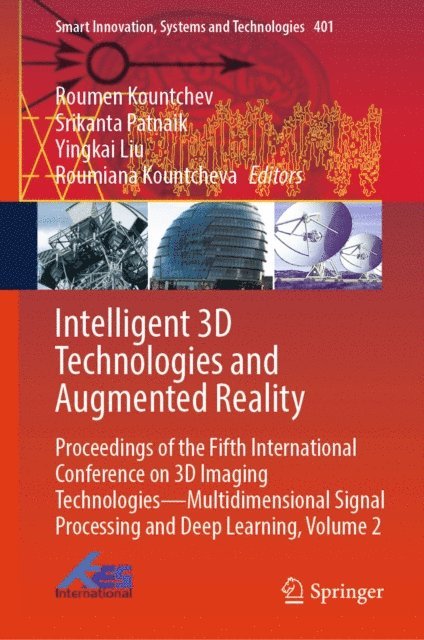 Roumiana Kountcheva, Yingkai Liu, Srikanta Patnaik, Roumen Kountchev (deceased) - Intelligent 3D Technologies and Augmented Reality, E-bok