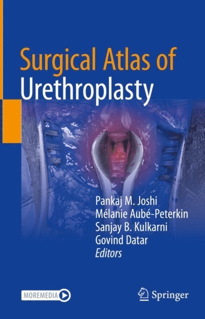 Govind Datar, Sanjay B. Kulkarni, Melanie Aube-Peterkin, Pankaj M. Joshi - Surgical Atlas of Urethroplasty, E-bok