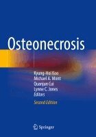 Kyung-Hoi Koo, Michael A. Mont, Quanjun Cui, Lynne C. Jones - Osteonecrosis, Häftad