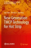 Guo Yuan, Zhenlei Li, Jian Kang - New Generation TMCP Technology for Hot Strip, Häftad