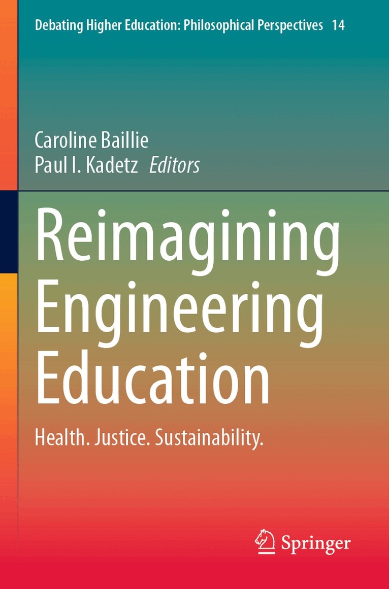 Caroline Baillie, Paul I. Kadetz - Reimagining Engineering Education, Häftad. Tillgänglighet: Lägg i varukorg
