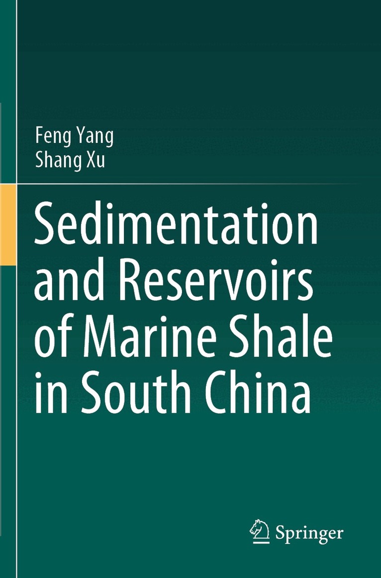 Feng Yang, Shang Xu - Sedimentation and Reservoirs of Marine Shale in South China, Häftad. Tillgänglighet: Lägg i varukorg