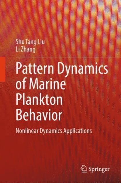 Li Zhang, Shu Tang Liu - Pattern Dynamics of Marine Plankton Behavior, E-bok