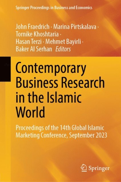 Baker Al Serhan, Mehmet Bayirli, Hasan Terzi, Tornike Khoshtaria, Marina Pirtskalava, John Fraedrich - Contemporary Business Research in the Islamic World, E-bok