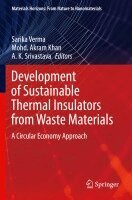 Sarika Verma, Mohd. Akram Khan, A. K. Srivastava - Development of Sustainable Thermal Insulators from Waste Materials, Häftad