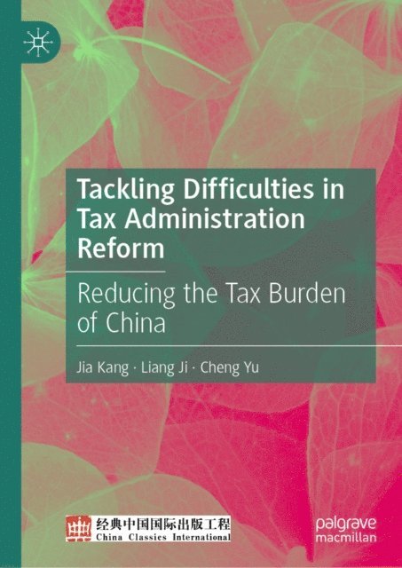 Cheng Yu, Liang Ji, Jia Kang - Tackling Difficulties in Tax Administration Reform, E-bok