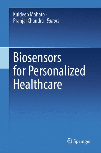 Pranjal Chandra, Kuldeep Mahato - Biosensors for Personalized Healthcare, E-bok