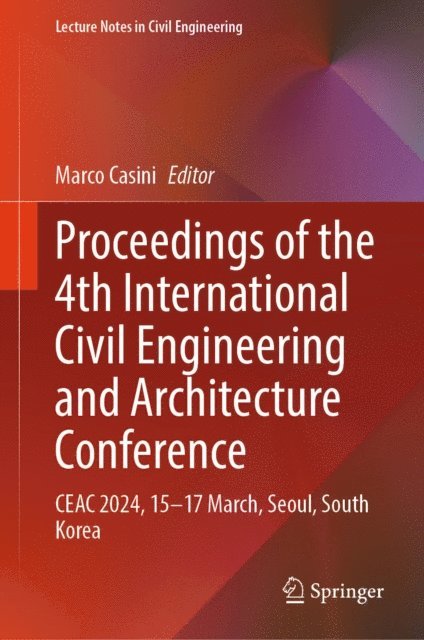 Marco Casini - Proceedings of the 4th International Civil Engineering and Architecture Conference, E-bok