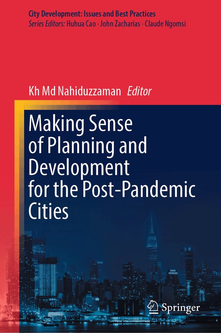 Kh Md Nahiduzzaman - Making Sense of Planning and Development for the Post-Pandemic Cities, Inbunden