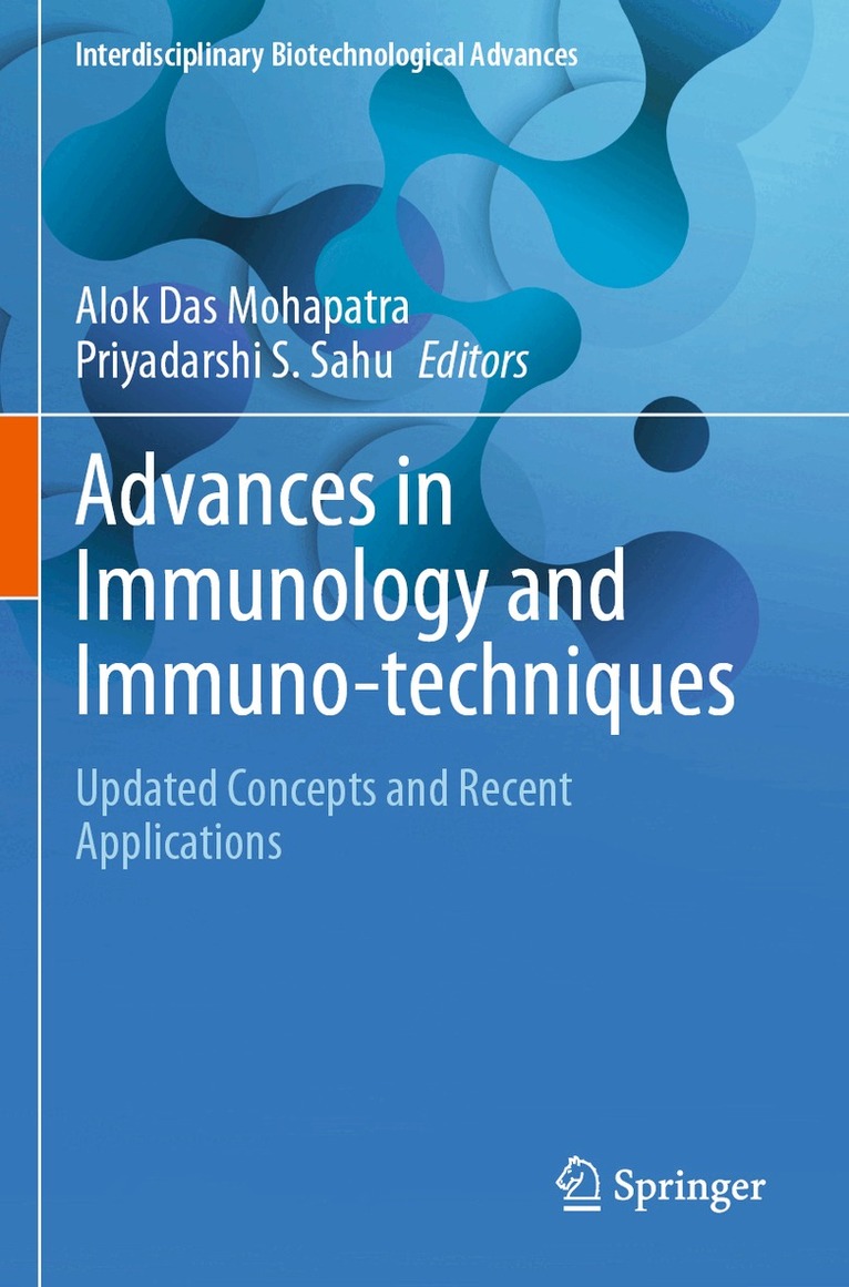 Alok Das Mohapatra, Priyadarshi S. Sahu - Advances in Immunology and Immuno-techniques, Häftad