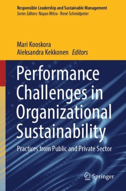 Aleksandra Kekkonen, Mari Kooskora - Performance Challenges in Organizational Sustainability, E-bok