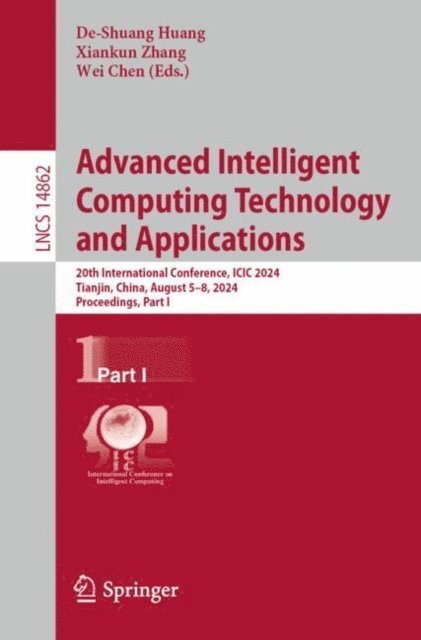 Wei Chen, Xiankun Zhang, De-Shuang Huang - Advanced Intelligent Computing Technology and Applications, E-bok