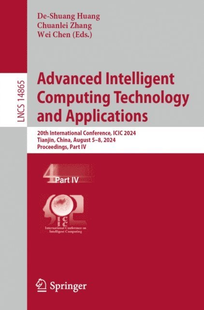 Wei Chen, Chuanlei Zhang, De-Shuang Huang - Advanced Intelligent Computing Technology and Applications, E-bok