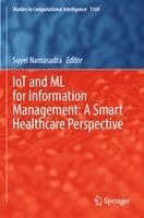 Suyel Namasudra - IoT and ML for Information Management: A Smart Healthcare Perspective, Häftad