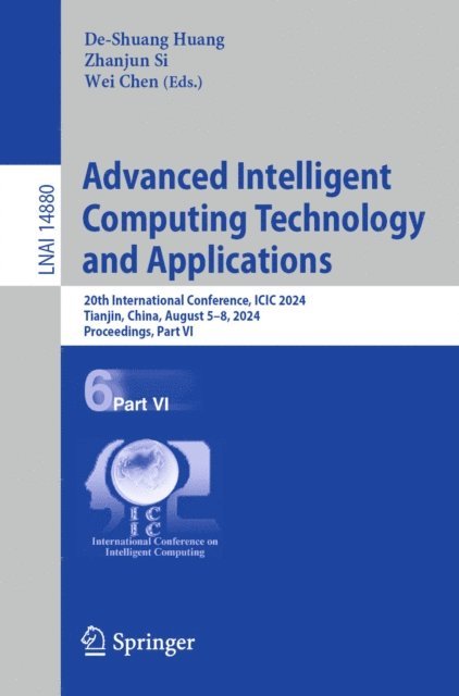 Wei Chen, Zhanjun Si, De-Shuang Huang - Advanced Intelligent Computing Technology and Applications, E-bok