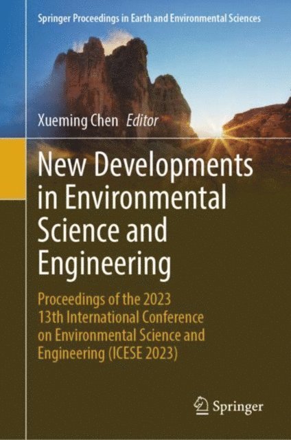 Xueming Chen - New Developments in Environmental Science and Engineering, E-bok