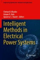 Chetan B. Khadse, Ishaan R. Kale, Apoorva S. Shastri - Intelligent Methods in Electrical Power Systems, Häftad